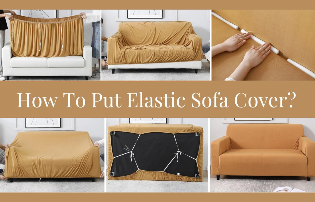 How To Put Elastic Sofa Cover Easily? A Step-by-Step Guide - HOKIPO | Har Ghar ka Humsafar
