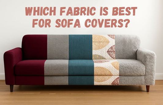 Which Fabric Is Best for Sofa Covers?
